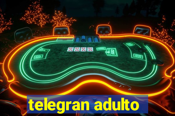 telegran adulto